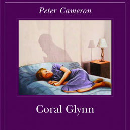 Peter Cameron Coral Glynn