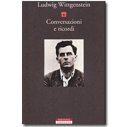 Ludwig Wittgenstein, "Conversazioni e ricordi"