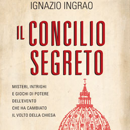 Nel libro di Ingrao il Concilio che non è mai stato raccontatoNel libro di Ingrao il Concilio che non è mai stato raccontatoNel libro di Ingrao il Concilio che non è mai stato raccontatoNel libro di Ingrao il Concilio che non è mai stato raccontatoNel libro di Ingrao il Concilio che non è mai stato raccontatoNel libro di Ingrao il Concilio che non è mai stato raccontato