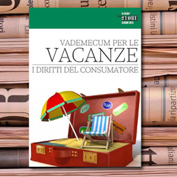Vademecum per le vacanze, i diritti del consumatore - Vai alla guida +