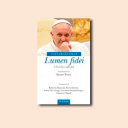 La «Lumen fidei» commentata